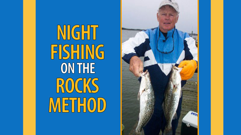 To catch big wintertime speckled trout, try fishing after dark along jetty walls with MirrOlures.