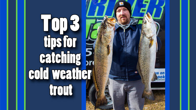 Scale down your fishing line and lure sizes and you'll catch more wintertime speckled trout. And don't forget to change your fluorocarbon leader often.