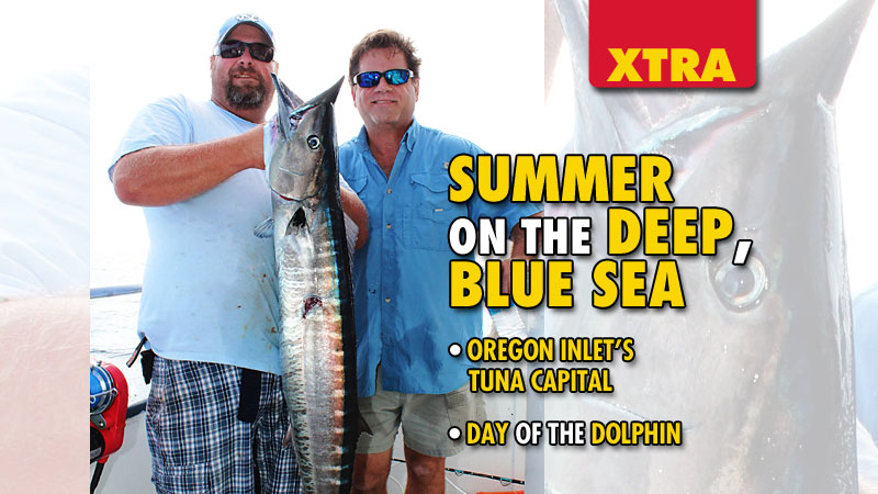 Hot weather brings a whole different kind of fishing to saltwater anglers;
most of it’s in the big water.